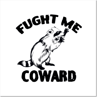 Fight Me Coward Funny Raccoon Posters and Art